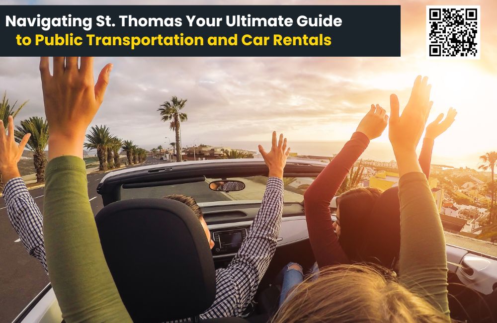 Navigating St. Thomas Your Ultimate Guide to Public Transportation and Car Rentals